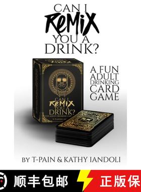 【3-4周达】Can I Remix You a Drink? T-Pain's Ultimate Party Drinking Card Game for Adults: (Adult Dri... [9781954220584]
