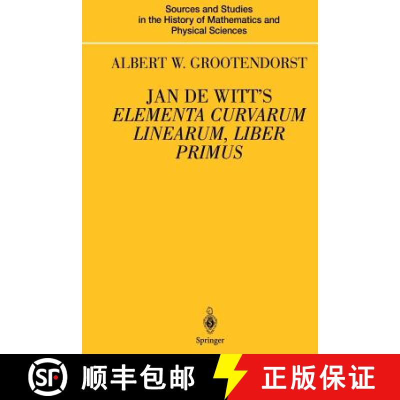 【3-4周达】Jan de Witt's Elementa Curvarum Linearum, Liber Primus: Text, Translation, Introduction,...[9781461270560]