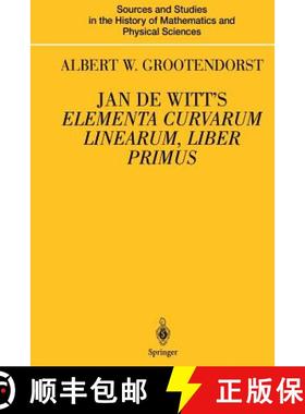 【3-4周达】Jan de Witt's Elementa Curvarum Linearum, Liber Primus : Text, Translation, Introduction, ... [9781461270560]