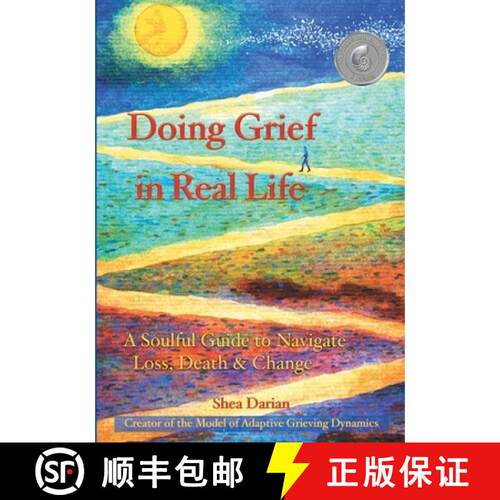 【3-4周达】Doing Grief in Real Life: A Soulful Guide to Navigate Loss, Death & Change [9780967571348]