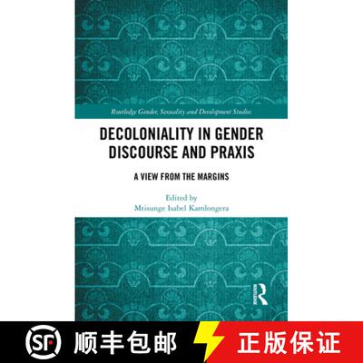 【3-4周达】Decoloniality in Gender Discourse and PRAXIS: A View from the Margins [9781032764818]