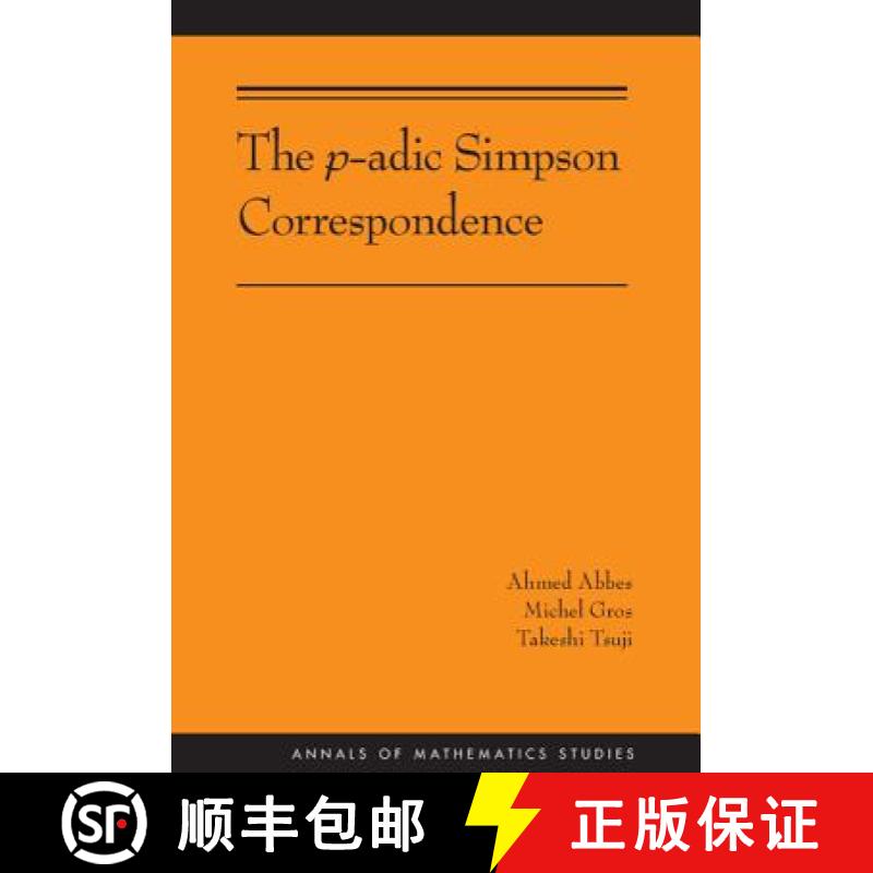 【3-4周达】The P-Adic Simpson Correspondence (Am-193) [9780691170282]