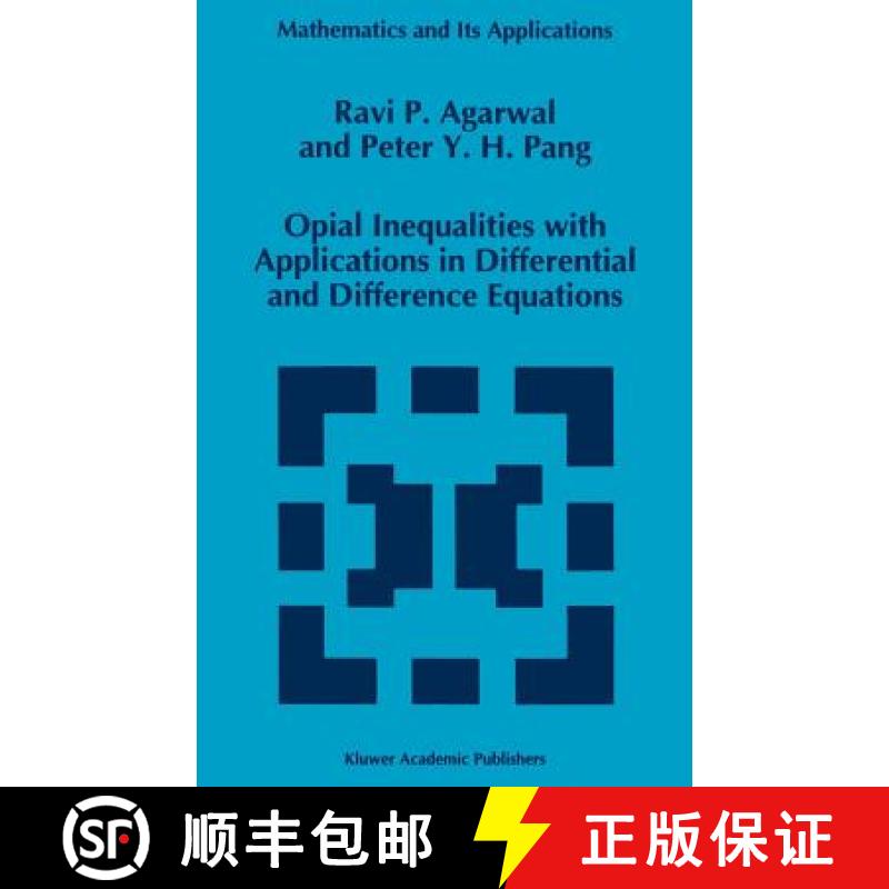 【3-4周达】Opial Inequalities with Applications in Differential and Difference Equations [9780792333654]