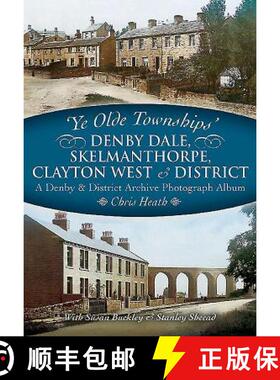 【3-4周达】Ye Olde Townships - Denby Dale, Skelmanthorpe, Clayton West & District [9781473823655]