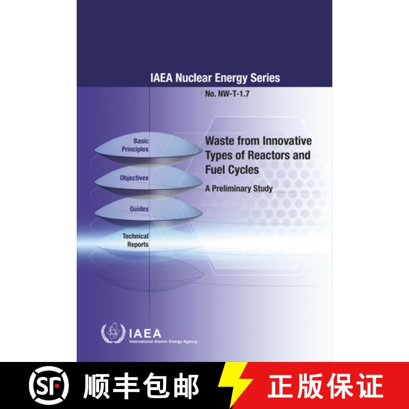 【4周达】Waste from Innovative Types of Reactors and Fuel Cycles: A Preliminary Study [9789201028181]