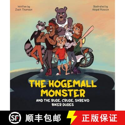 【3-4周达】The Hogemall Monster and the Rude, Crude, Shrewd Biker Dudes [9798987109632]