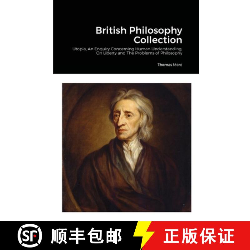 【2-3周达】British Philosophy Collection: Utopia, An Enquiry Concerning Human Understanding, On Liber... [9781008935914]