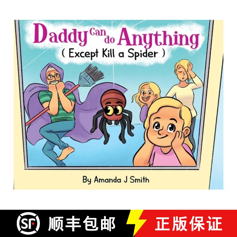 【2-3周达】Daddy Can Do Anything (Except Kill a Spider) [9780578325446]