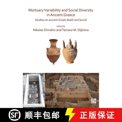 【3-4周达】Mortuary Variability and Social Diversity in Ancient Greece: Studies on Ancient Greek Deat... [9781789694420]