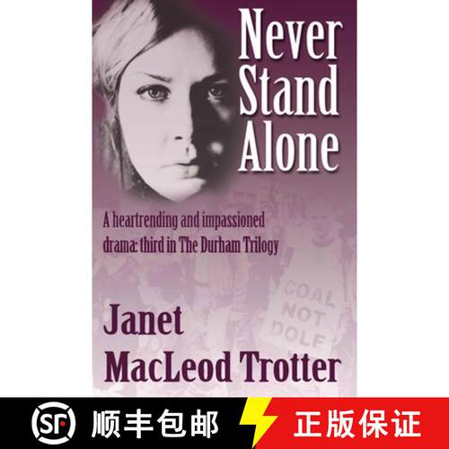 【3-4周达】Never Stand Alone: A heartrending and impassioned drama: third in The Durham Trilogy [9780956642677]