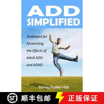 【3-4周达】ADD Simplified: Strategies for Minimizing the Effects of Adult ADD or ADHD [9780983151111]