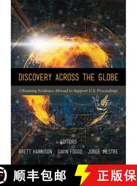 【3-4周达】Discovery Across the Globe : Obtaining Evidence Abroad to Support U.S. Proceedings [9781641055086]