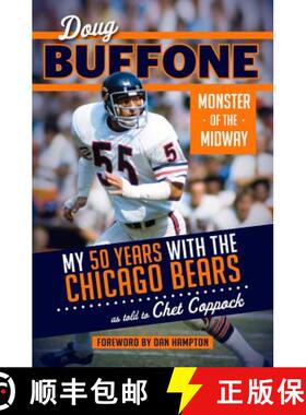 预订 Doug Buffone: Monster of the Midway: My 50 Years with the Chicago Bears [9781629371672]