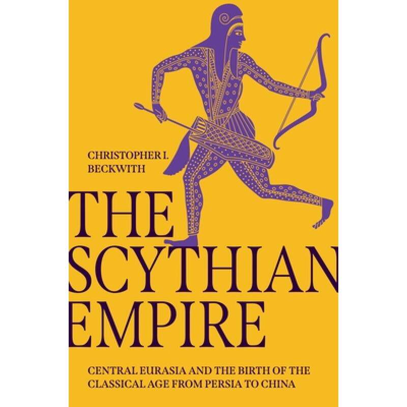 现货 塞西亚帝国 The Scythian Empire: Central Eurasia and the Birth of the Classical Age from Persia t... [9780691240534]属于什么档次？