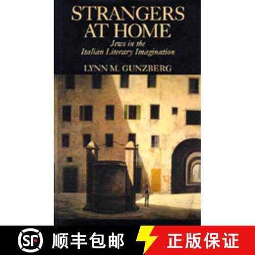 【3-4周达】精装 Strangers at Home – Jews in the Italian Literacy Imagination (First Edition) [9780520078406]
