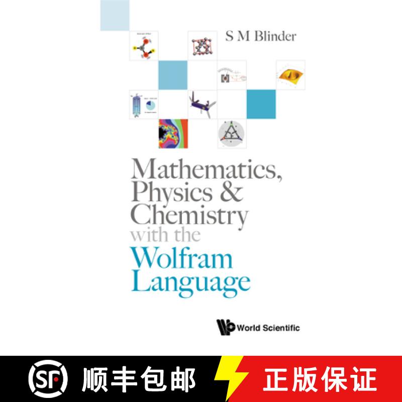 【3-4周达】Mathematics, Physics & Chemistry with the Wolfram Language [9789811247187]