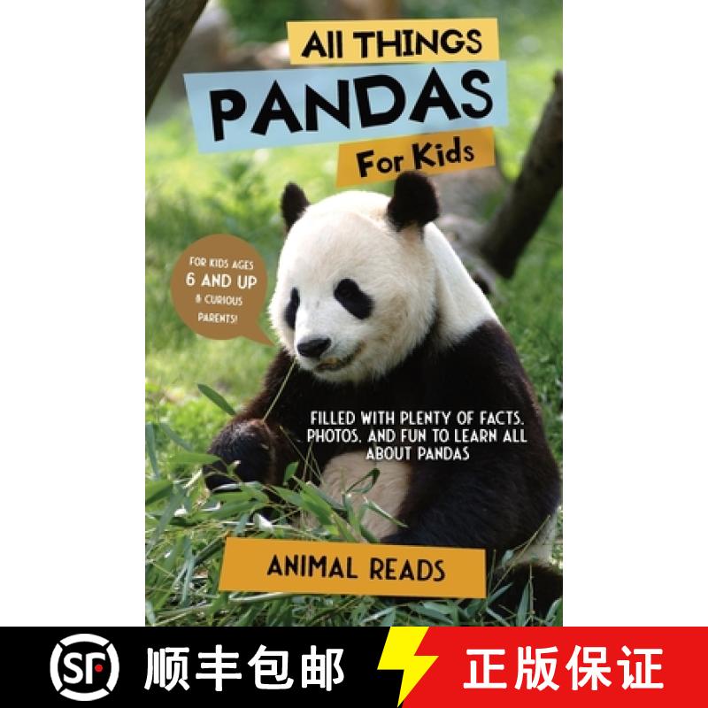 【3-4周达】All Things Pandas For Kids: Filled With Plenty of Facts, Photos, and Fun to Learn all Abou... [9783967721331]