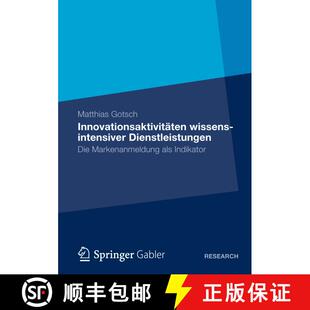 【3-4周达】Innovationsaktivitäten wissensintensiver Dienstleistungen : Die Markenanmeldung als Indik... [9783834938916]