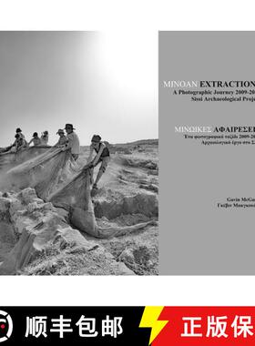【3-4周达】Minoan Extractions: A Photographic Journey 2009-2016: Sissi Archaeological Project [9781784916367]