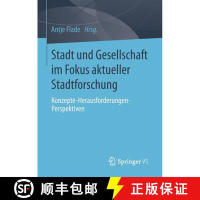 【3-4周达】Stadt und Gesellschaft im Fokus aktueller Stadtforschung : Konzepte-Herausforderungen-Pers... [9783658073831]