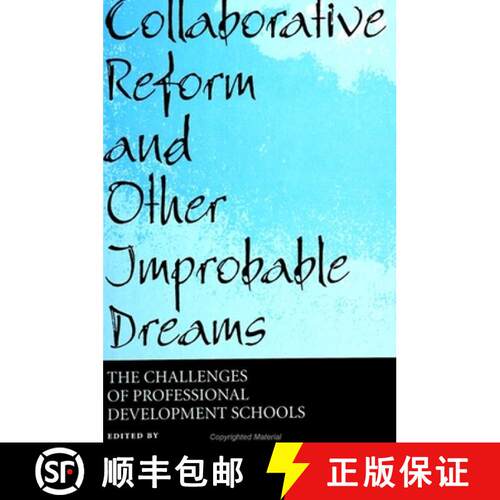 【3-4周达】Collaborative Reform and Other Improbable Dreams : The Challenges of Professional Developm... [9780791444665]