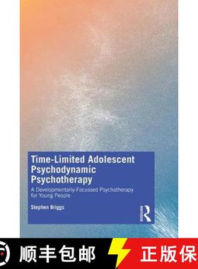 【3-4周达】Time-Limited Adolescent Psychodynamic Psychotherapy : A Developmentally Focussed Psychothe... [9781138366664]