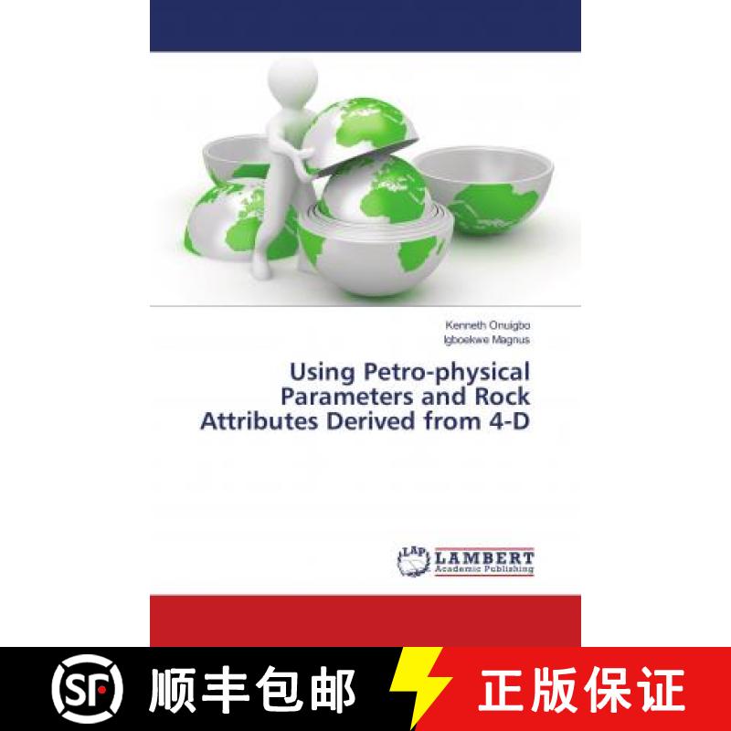 预订 Using Petro-physical Parameters and Rock Attributes Derived from 4-D [9783330041844]