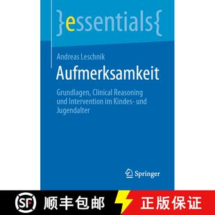 【3-4周达】Aufmerksamkeit : Grundlagen, Clinical Reasoning und Intervention im Kindes- und Jugendalte... [9783658321642]