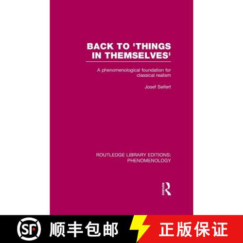 【3-4周达】Back to 'Things in Themselves' : A Phenomenological Foundation for Classical Realism [9781138964303]