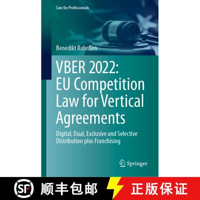 【3-4周达】精装 VBER 2022: EU Competition Law for Vertical Agreements : Digital, Dual, Exclusive and ... [9783031350238]