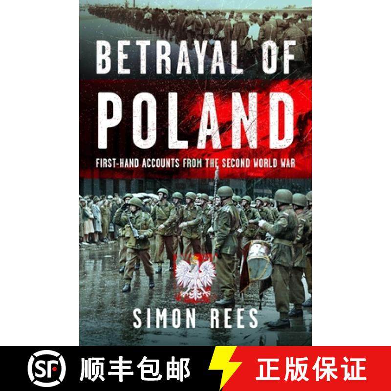 【3-4周达】Betrayal of Poland: First-Hand Accounts from the Second World War [9781036112097]
