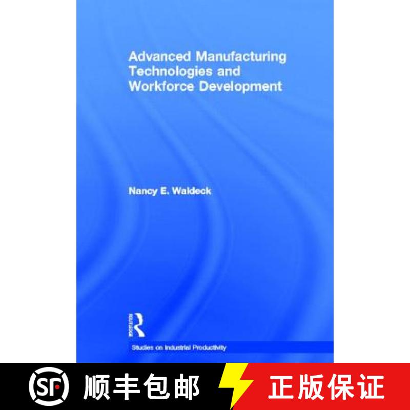 【3-4周达】Advanced Manufacturing Technologies and Workforce Development [9780815334880]