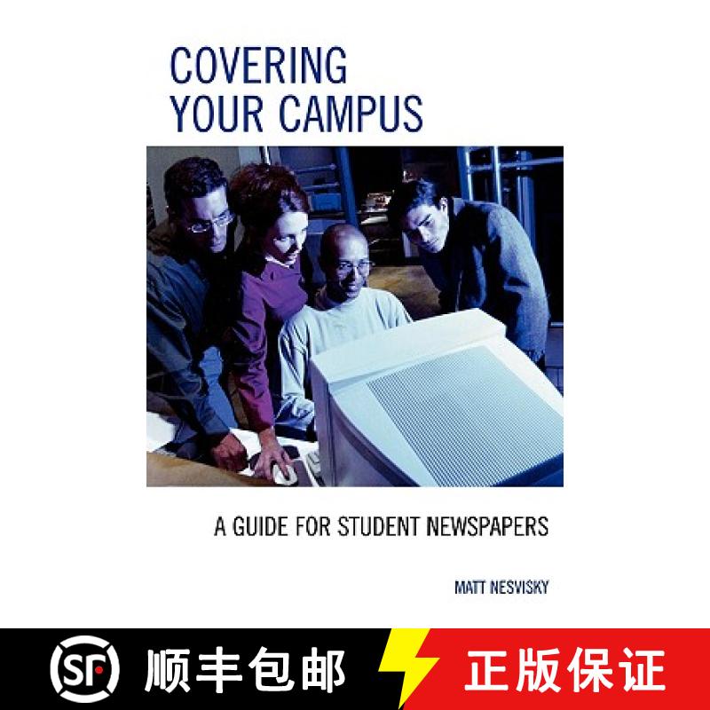 【3-4周达】Covering Your Campus : A Guide for Student Newspapers [9780742553897]