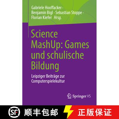 【3-4周达】Science MashUp: Games und schulische Bildung : Leipziger Beiträge zur Computerspielekultur [9783658485054]