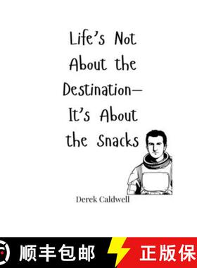 预订 Life's Not About the Destination-It's About the Snacks [9781805663546]