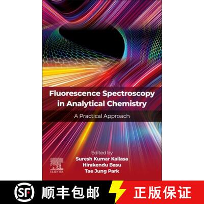 【3-4周达】Fluorescence Spectroscopy in Analytical Chemistry: A Practical Approach [9780443302701]