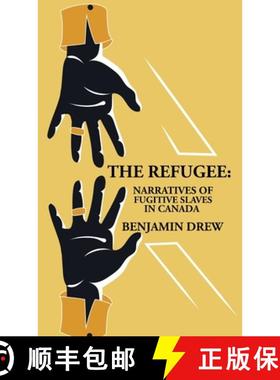【3-4周达】The Refugee: Narratives of Fugitive Slaves in Canada [9781639237470]