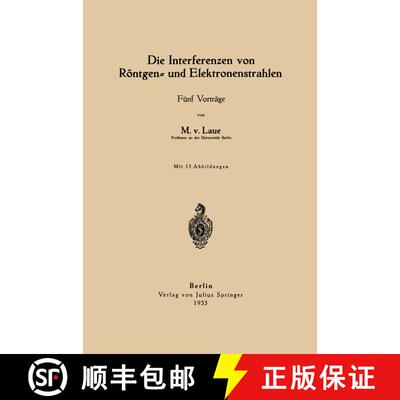 【3-4周达】Die Interferenzen von Röntgen- und Elektronenstrahlen : Fünf Vorträge [9783642900242]