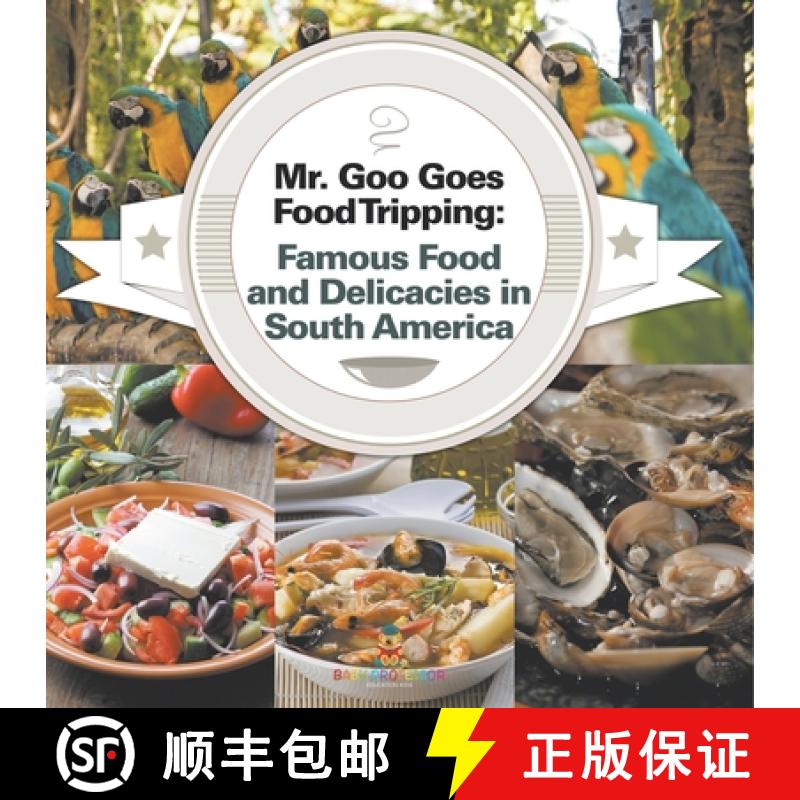【2-3周达】Mr. Goo Goes Food Tripping: Famous Food and Delicacies in South America [9798869451996]