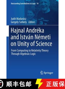 【3-4周达】Hajnal Andréka and István Németi on Unity of Science : From Computing to Relativity The... [9783030641894]