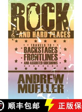 【3-4周达】Rock and Hard Places: Travels to Backstages, Frontlines and Assorted Sideshows [9781593762681]