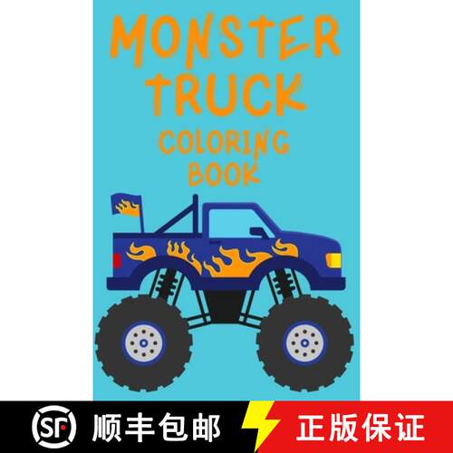 【3-4周达】Monster Truck Coloring Book.Trucks Coloring Book for Kids Ages 4-8. Have Fun! [9789272035170]