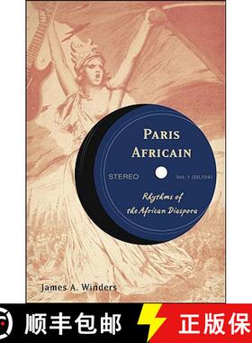 【3-4周达】Paris Africain : Rhythms of the African Diaspora [9781403960047]