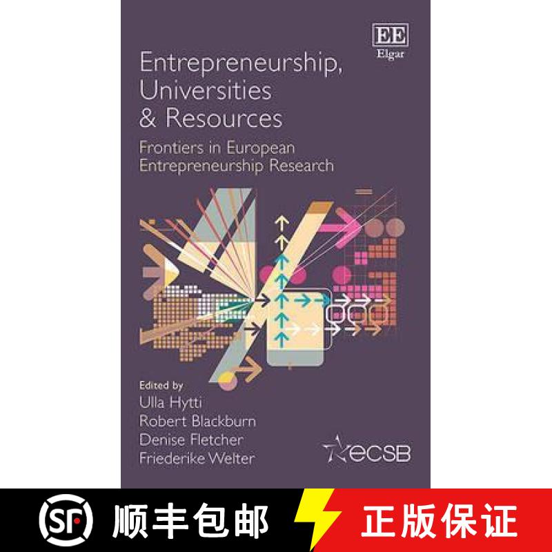 【3-4周达】Entrepreneurship, Universities & Resources: Frontiers in European Entrepreneurship Researc... [9781786432537]