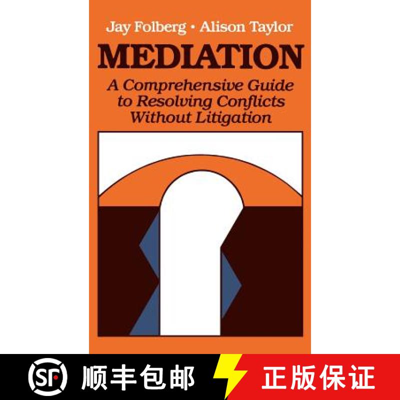 【3-4周达】Mediation: A Comprehensive Guide to Resolving Conflicts Without Litigation [9780875895949]