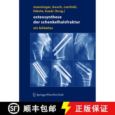 【3-4周达】Osteosynthese der Schenkelhalsfraktur: Ein Bildatlas [9783211201527]