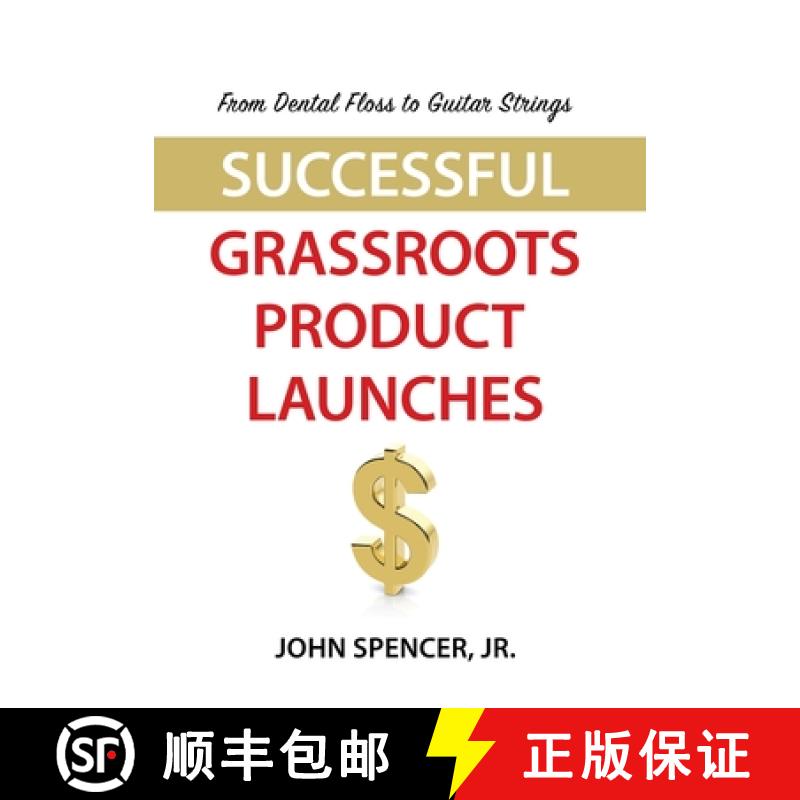 【3-4周达】精装 From Dental Floss To Guitar Strings: Successful Grassroots Product Launches [9781647197070]