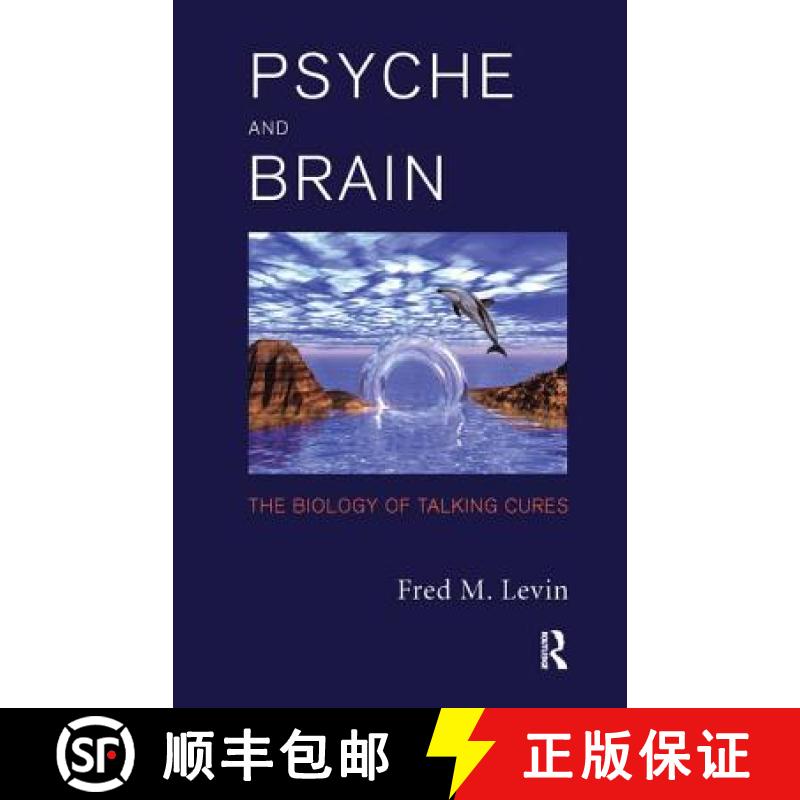 【3-4周达】Psyche and Brain: The Biology of Talking Cures [9781855758773]