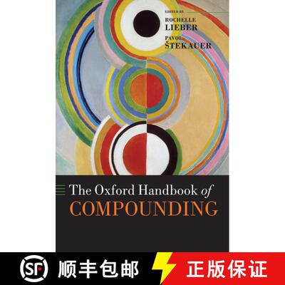 【3-4周达】精装 牛津组合词手册 The Oxford Handbook of Compounding [9780199219872]