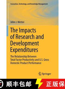 【3-4周达】The Impacts of Research and Development Expenditures : The Relationship Between Total Fact... [9781461427438]